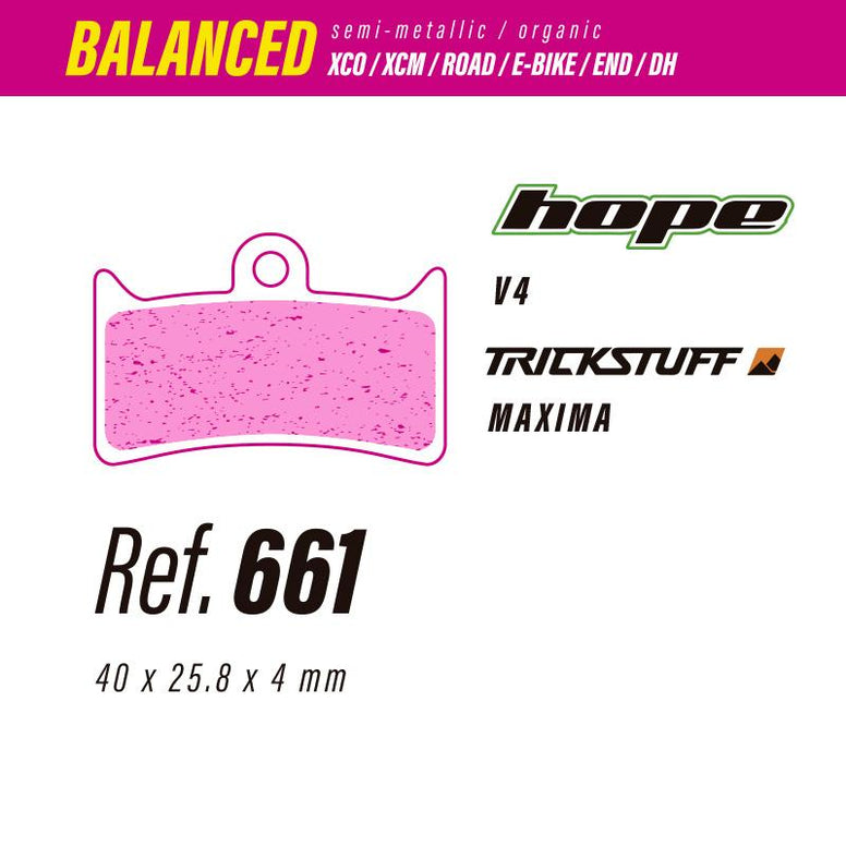 661 LESS BALANCED BRAKE PADS HOPE V4 / TRICK STUFF MAXIMA