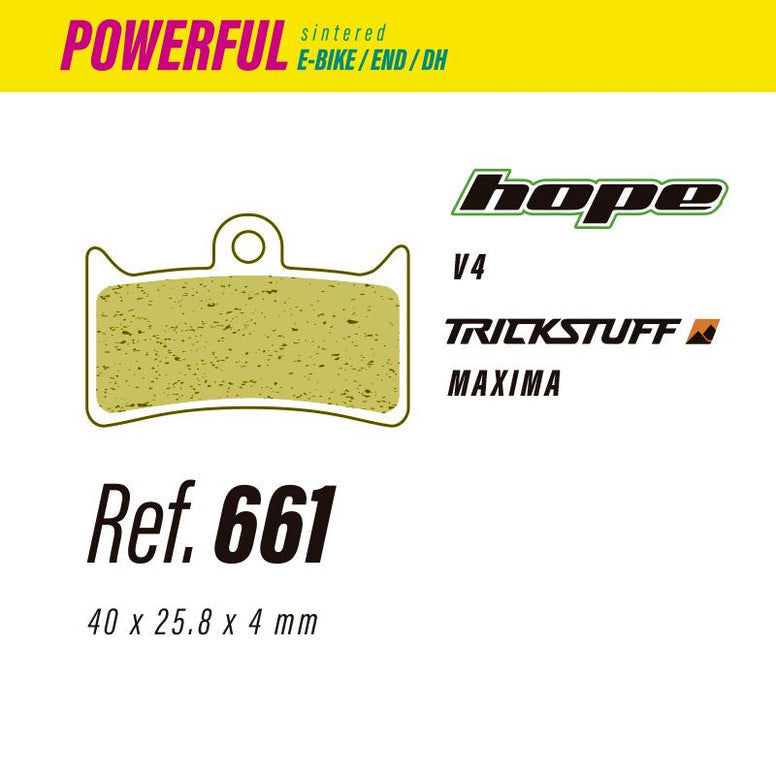 661 LESS POWERFUL BRAKE PADS HOPE V4 / TRICK STUFF MAXIMA